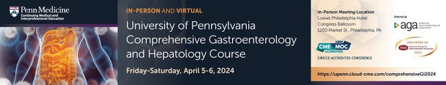 Penn University of Pennsylvania Comprehensive Gastroenterology and Hepatology Course 2024