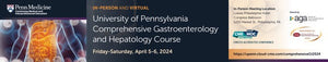 Penn University of Pennsylvania Comprehensive Gastroenterology and Hepatology Course 2024