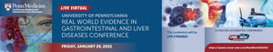 Penn University of Pennsylvania Real World Evidence in Gastrointestinal and Liver Diseases Conference 2021