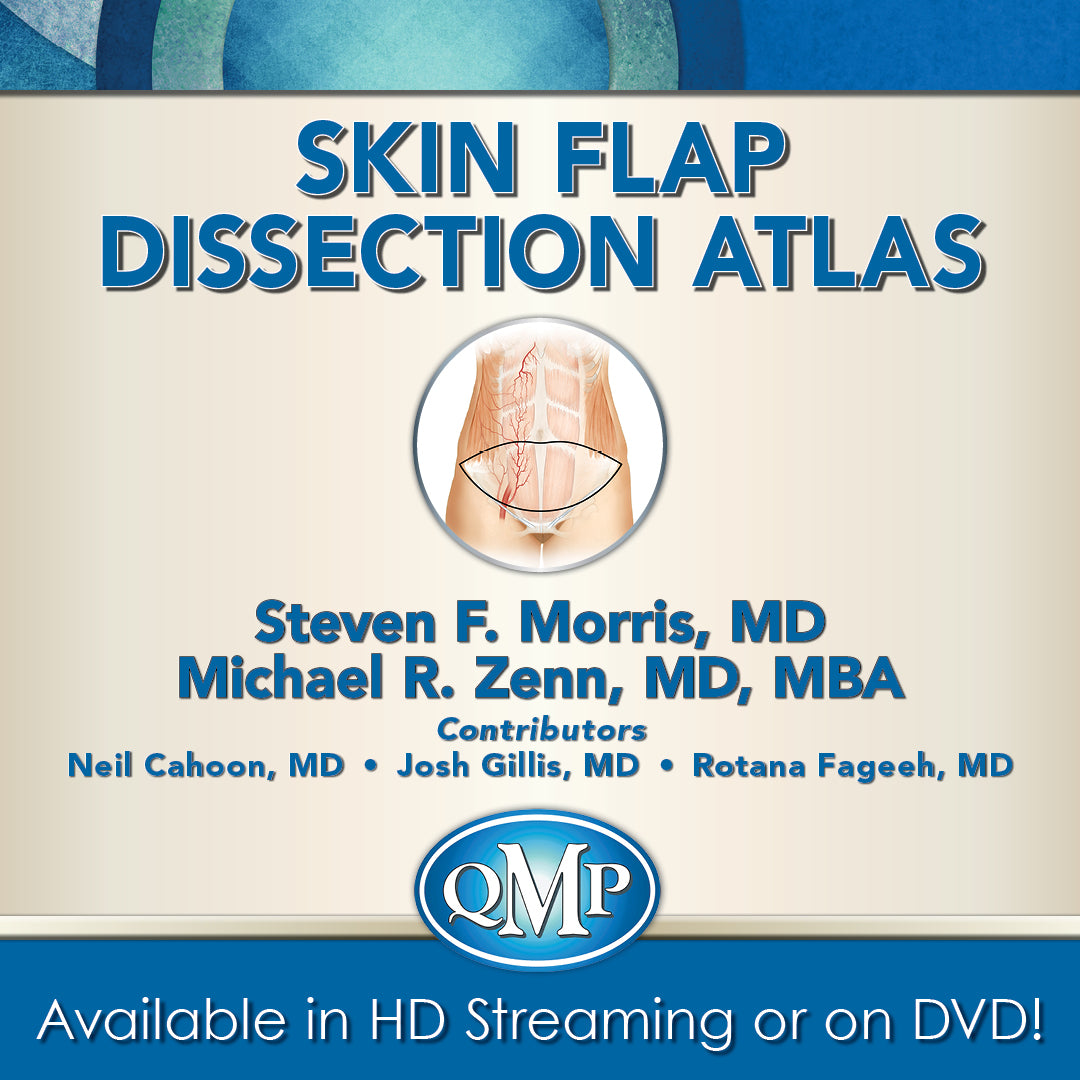 QMP Skin Flap Dissection Atlas Video Library 2017