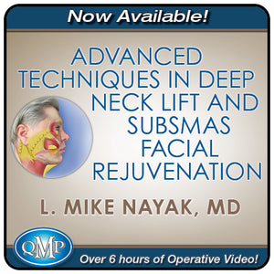 QMP Advanced Techniques in Deep Neck Lift & SubSMAS Facial Rejuvenation 2022