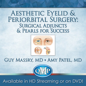 QMP Aesthetic Eyelid and Periorbital Surgery Surgical Adjuncts and Pearls for Success 2018