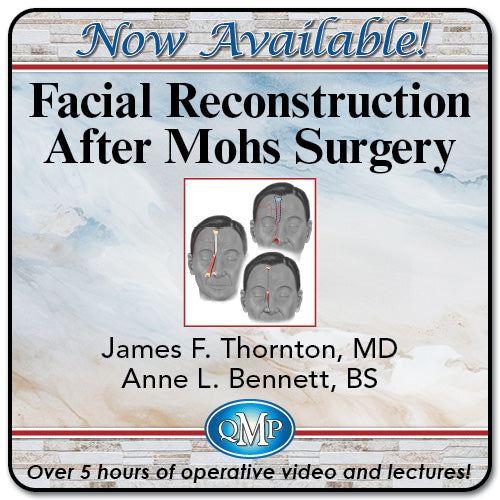 QMP Facial Reconstruction After Mohs Surgery 2024