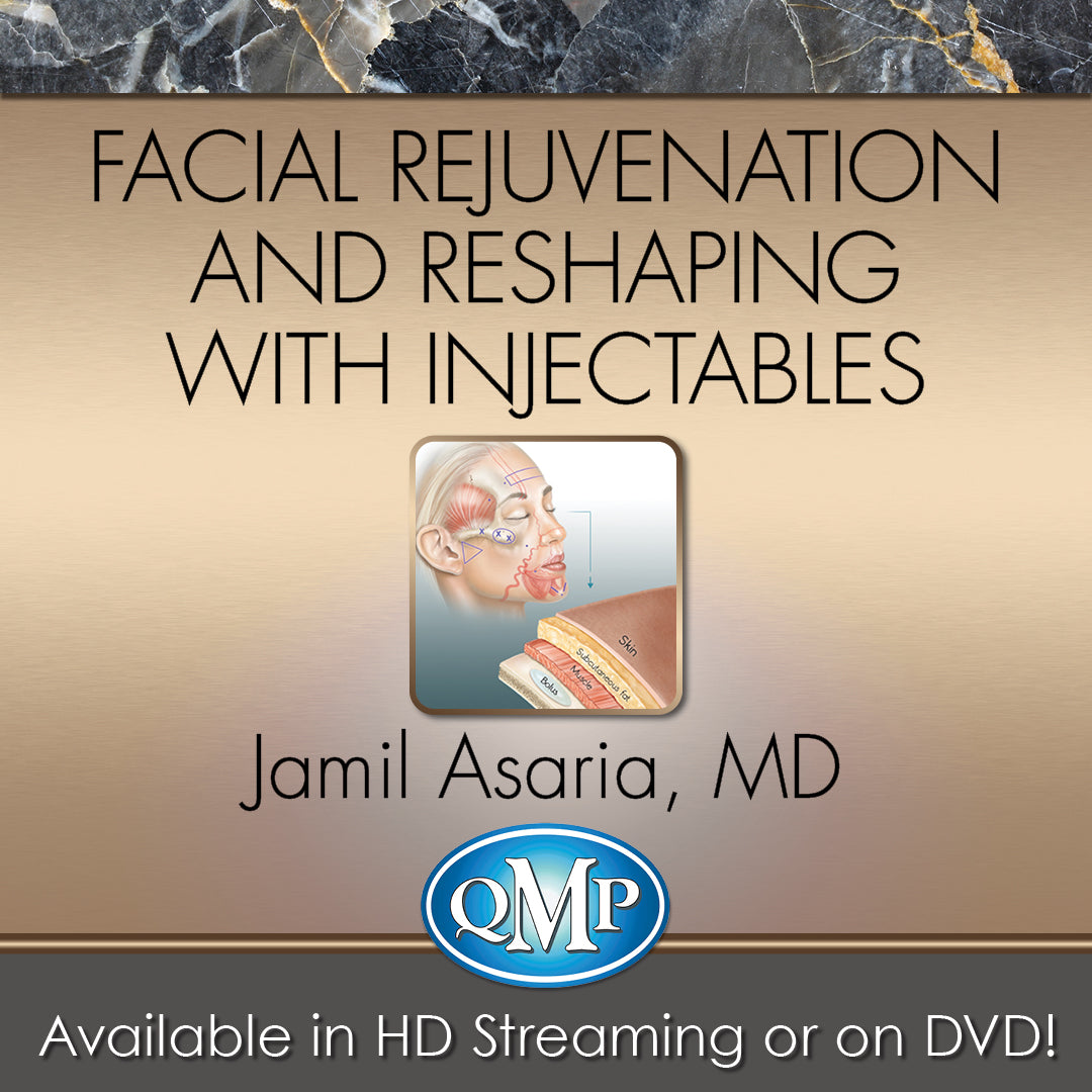 QMP Facial Rejuvenation and Reshaping With Injectables 2018