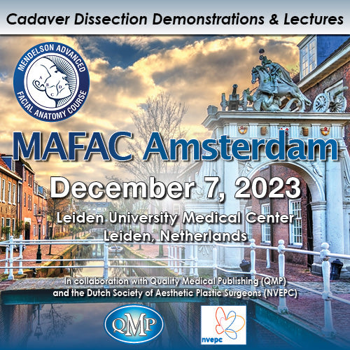 QMP MAFAC Amsterdam 2023 – Cadaver Dissection Demonstrations & Lectures