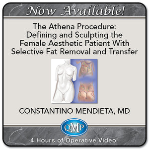 QMP The Athena Procedure Defining and Sculpting the Female Aesthetic Patient With Selective Fat Removal and Transfer 2024