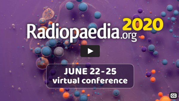 Radiopaedia 2020 – Virtual Conference