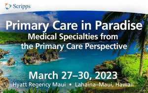 Scripps 28th Annual Primary Care in Paradise 2023