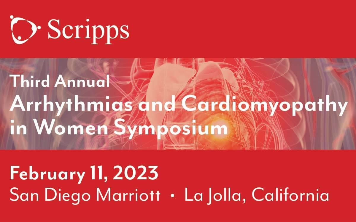 Scripps 3rd Annual Scripps Arrhythmias and Cardiomyopathy in Women Symposium 2023