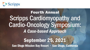 Scripps 4th Annual Scripps Cardiomyopathy and Cardio-Oncology Symposium 2021