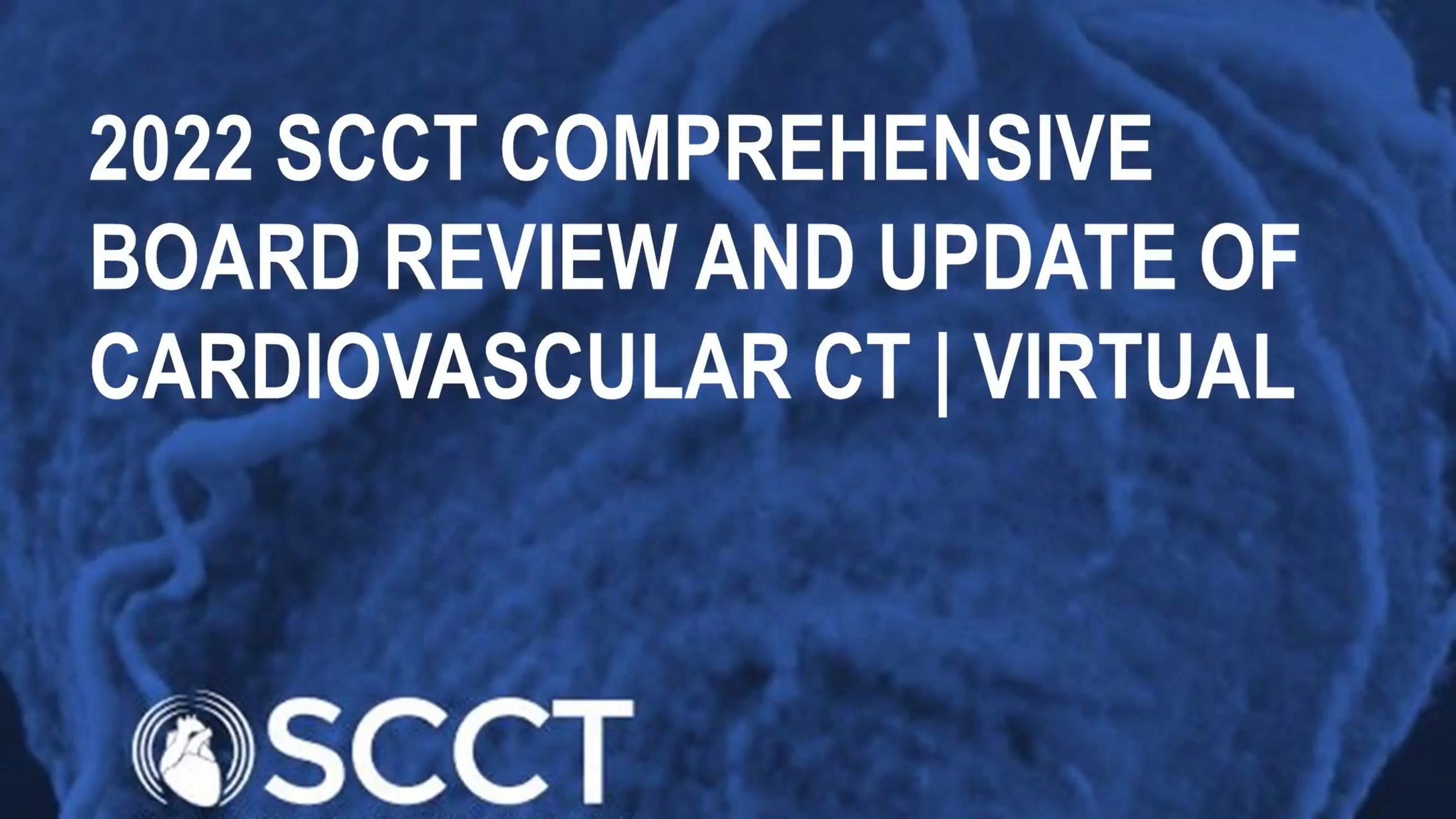 SCCT Comprehensive Board Review and Update of Cardiovascular CT 2022