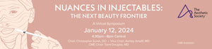 The Aesthetic Society Nuances in Injectables The Next Beauty Frontier 2024