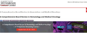 The MD Anderson Hematology and Medical Oncology Board Review 2023  (Videos + PDF)