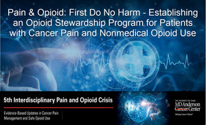 MD Anderson 5th Interdisciplinary Pain and Opioid Crisis Seminar 2023