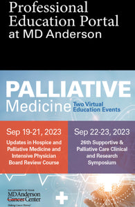 MD Anderson Updates in Hospice and Palliative Medicine and Intensive Physician Board Review Course 2023