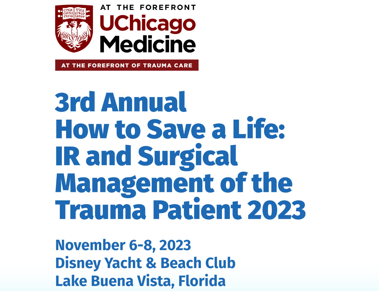 Chicago Medicine 3rd Annual How to Save a Life IR and Surgical Management of the Trauma Patient Conference 2023