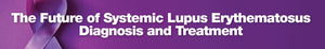 University of Texas Southwestern Medical Center The Future of Systemic Lupus Erythematosus Diagnosis and Treatment 2022