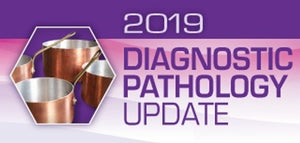 USCAP Diagnostic Pathology Update 2019