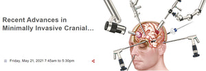 Weill Cornell Minimally Invasive Cranial Neurosurgery Recent Technical Advances 2021