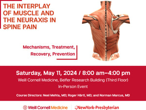 Weill Cornell The Interplay of Muscle and the Neuraxis in Spine Pain 2024