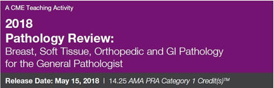 2018 Pathology Review Breast, Soft Tissue, Orthopedic and GI Pathology for the General Pathologist - Medical Videos | Board Review Courses