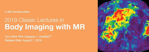 2019 Classic Lectures in Body Imaging with MR - Medical Videos | Board Review Courses