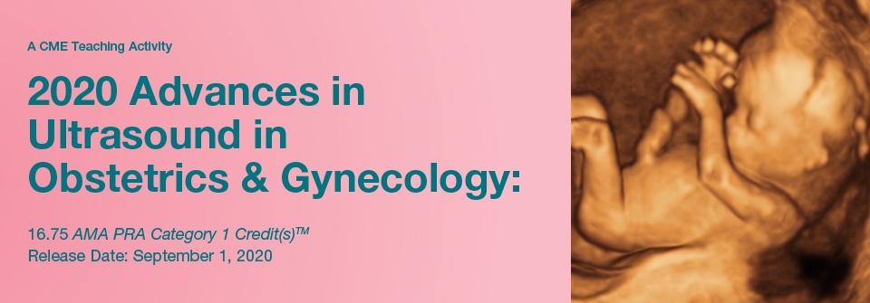 2020 Advances in Ultrasound in Obstetrics and Gynecology - Medical Videos | Board Review Courses