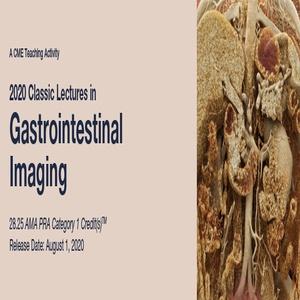 2020 Classic Lectures in Gastrointestinal Imaging - Medical Videos | Board Review Courses