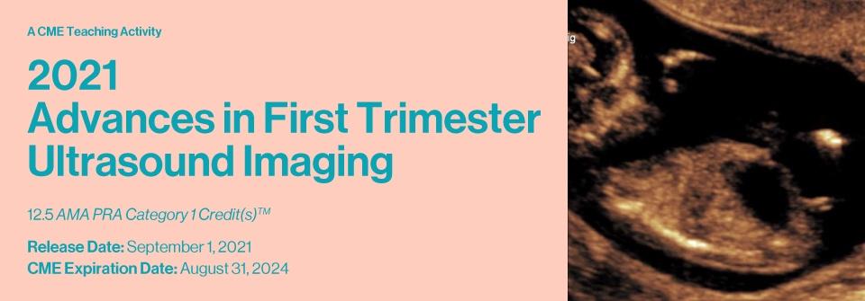 2021 Advances in First Trimester Ultrasound Imaging - Medical Videos | Board Review Courses