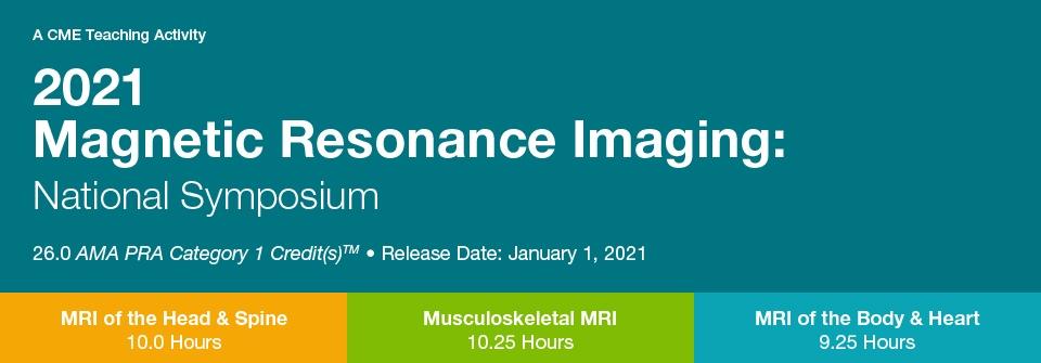 2021 Magnetic Resonance Imaging: National Symposium (3 Courses Bundle) - Medical Videos | Board Review Courses
