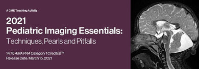 2021 Pediatric Imaging Essentials: Techniques, Pearls and Pitfalls - Medical Videos | Board Review Courses