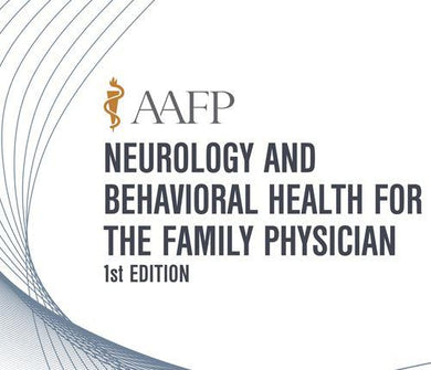 AAFP Neurology and Behavioral Health for the Family Physician Self-Study Package – 1st Edition 2019 - Medical Videos | Board Review Courses