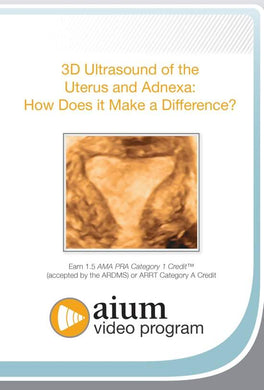 AIUM 3D Ultrasound of the Uterus and Adnexa: How Does it Make a Difference? - Medical Videos | Board Review Courses