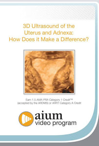 AIUM 3D Ultrasound of the Uterus and Adnexa: How Does it Make a Difference? - Medical Videos | Board Review Courses