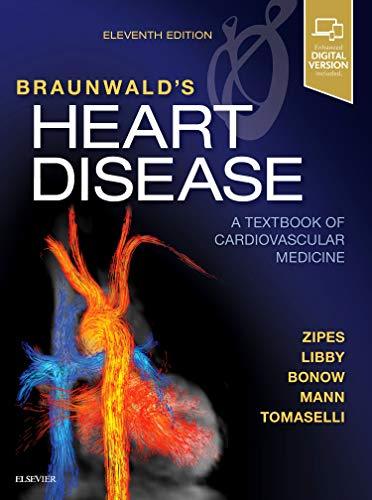 Braunwald’s Heart Disease: A Textbook of Cardiovascular Medicine, 11th Edition (Videos, Organized) - Medical Videos | Board Review Courses