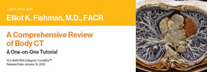 Expert Series with Elliot K. Fishman, M.D., FACR: A Comprehensive Review of Body CT 2021 - Medical Videos | Board Review Courses