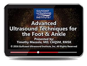 Gulfcoast Advanced Ultrasound Techniques for the Foot and Ankle (Videos+PDFs) - Medical Videos | Board Review Courses