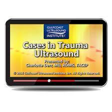 Gulfcoast Cases in Trauma Ultrasound - Medical Videos | Board Review Courses