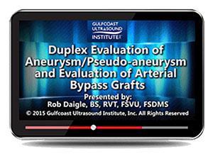 Gulfcoast Duplex Evaluation of Aneurysm/Pseudo-aneurysms and Evaluation of Arterial Bypass Grafts (Videos+PDFs) - Medical Videos | Board Review Courses