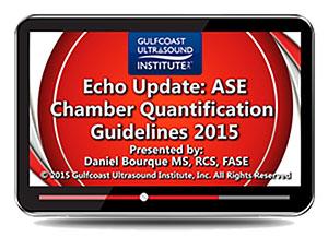Gulfcoast Echo Update: ASE Chamber Quantification Guidelines (Videos+PDFs) - Medical Videos | Board Review Courses
