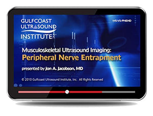 Gulfcoast Musculoskeletal Ultrasound: Peripheral Nerve Entrapment (Videos+PDFs) - Medical Videos | Board Review Courses