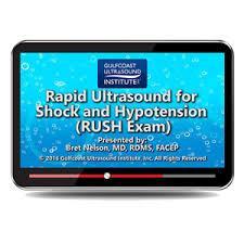 Gulfcoast Rapid Ultrasound for Shock and Hypotension (RUSH Exam) - Medical Videos | Board Review Courses