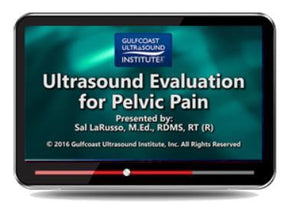 Gulfcoast Ultrasound Evaluation for Pelvic Pain - Medical Videos | Board Review Courses