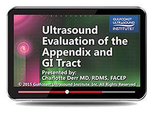 Gulfcoast Ultrasound Evaluation of the Appendix and GI Tract (Videos+PDFs) - Medical Videos | Board Review Courses