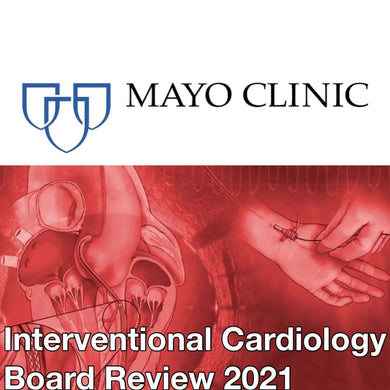 Mayo Clinic Interventional Cardiology Review Course 2021 - Medical Videos | Board Review Courses