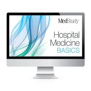 MedStudy Hospital Medicine Basics 2017-Videos - Medical Videos | Board Review Courses