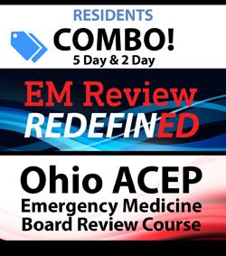 OHIO ACEP Emergency Medicine Board Review (5 day) and EM Review RedefinED (2 day) Courses Resident Combo 2020 - Medical Videos | Board Review Courses