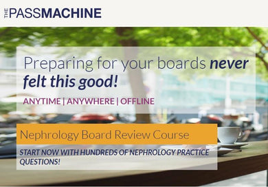 Passmachine Nephrology Review (v3.1) (The PassMachine) (Videos with Slides + Audios + PDF + Qbank Exam mode) - Medical Videos | Board Review Courses