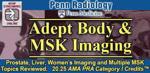 Penn Radiology – Adept Body and MSK Imaging 2020 - Medical Videos | Board Review Courses