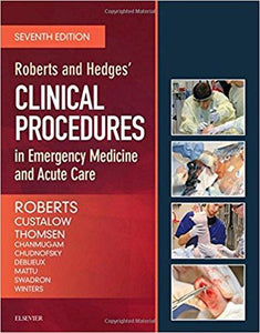 Roberts and Hedges’ Clinical Procedures in Emergency Medicine and Acute Care, 7th Edition (Videos) - Medical Videos | Board Review Courses